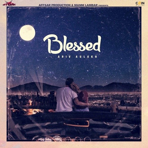 Blessed - Ariv Aulakh Song