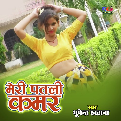 Meri Patli Kamar Bhupendra Khatana  song download DjJohal