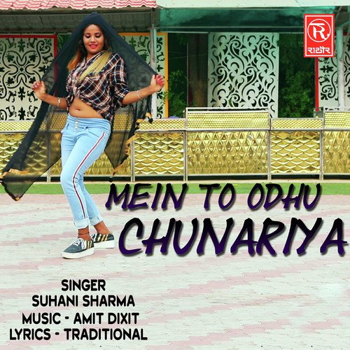 Mein To Odhu Chunariya - Suhani Sharma Song