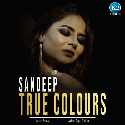 True Colours - Sandeep Song