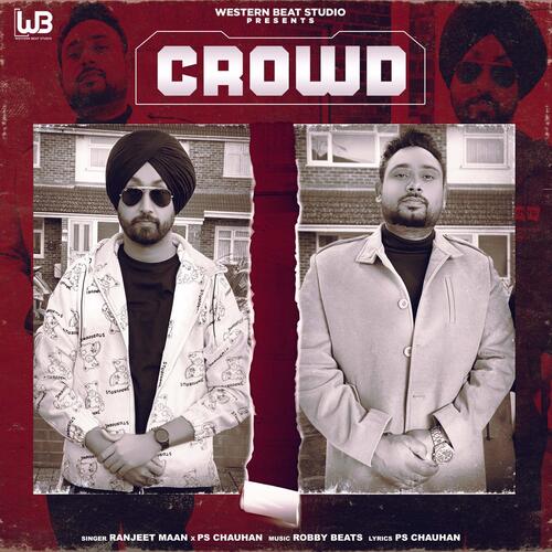 Crowd - Ps Chauhan , Ranjeet Maan Song