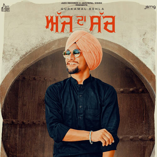 Ajj Da Such - Gurkamal Behla Song