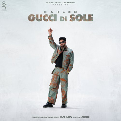 Gucci Di Sole - Kahlon Song