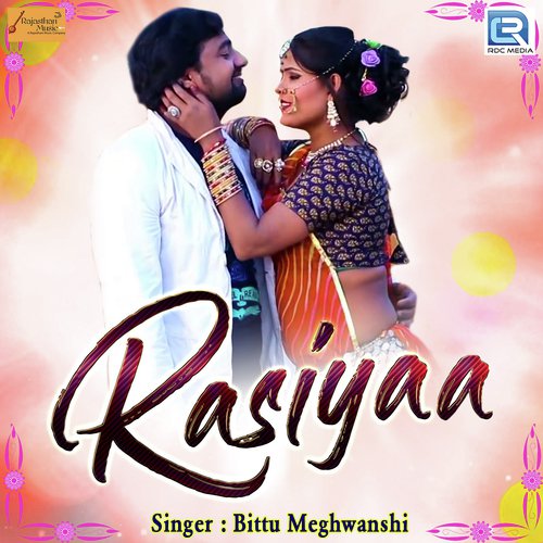 Rasiyaa - Bittu Meghwanshi Song