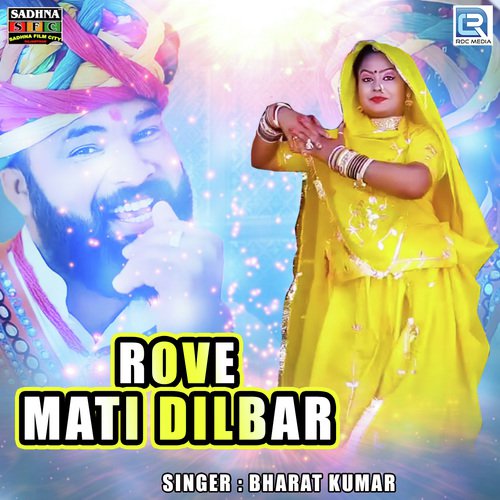 Rove Mati Dilbar - Bharat Kumar Song