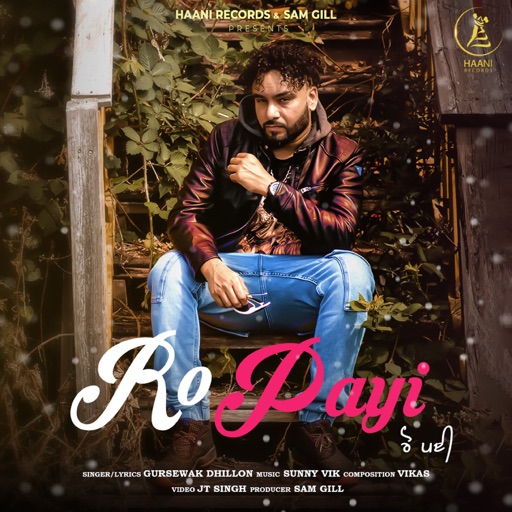 Ro Payi - Gursewak Dhillon Song