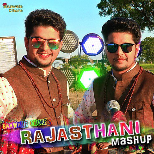 Rajasthani Mashup - Baawale Chore Song