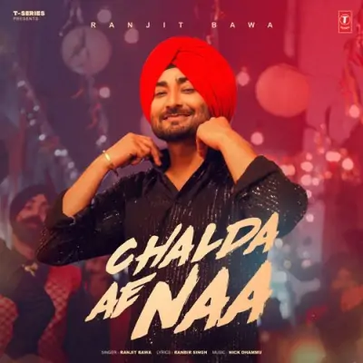 Chalda Ae Naa - Ranjit Bawa Song