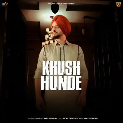 Khush Hunde Lakhi Ghuman  song download DjJohal