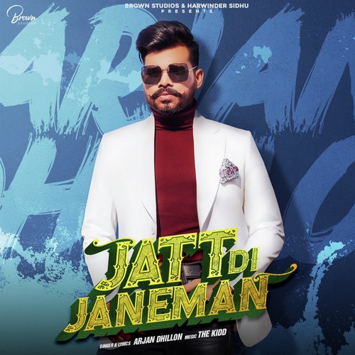 Jatt Di Janeman - Arjan Dhillon Song