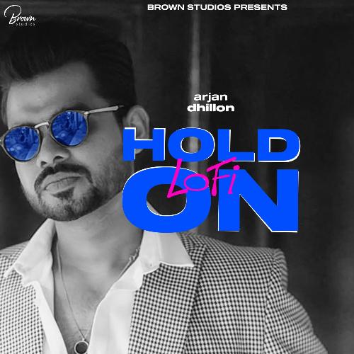 Hold On Lofi Arjan Dhillon song download DjJohal