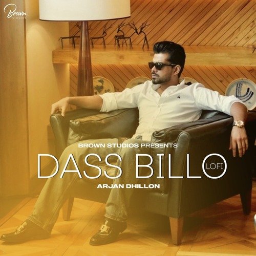 Dass Billo Lofi - Arjan Dhillon Song