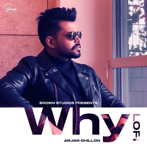 Why Lofi Arjan Dhillon song download DjJohal