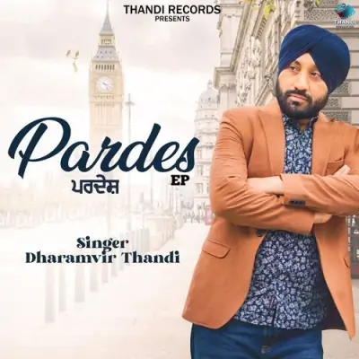 Pardes Dharamvir Thandi  song download DjJohal