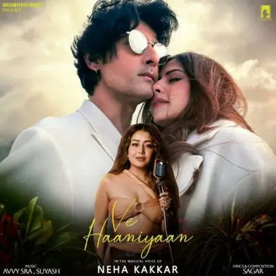 Ve Haaniyaan Neha Kakkar  song download DjJohal