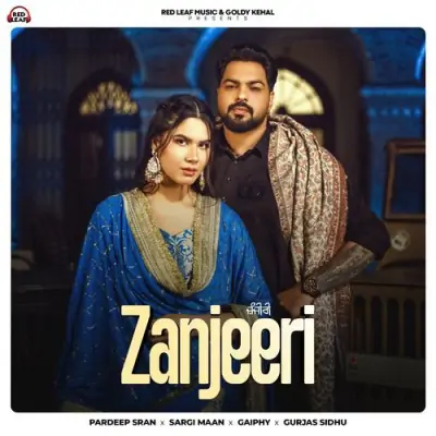 Zanjeeri - Pardeep Sran, Sargi Maan Song