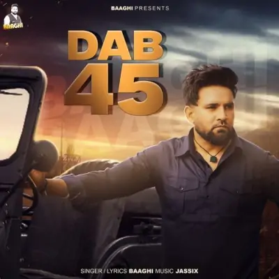 Dab 45 Baaghi  song download DjJohal