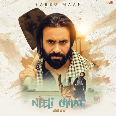 Neeli Chhat - Babbu Maan Song