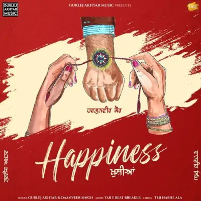 Happiness Gurlej Akhtar, Daanveer Singh  song download DjJohal