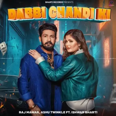 Dabbi Chandi Ki Raj Mawar, Ashu Twinkle  song download DjJohal