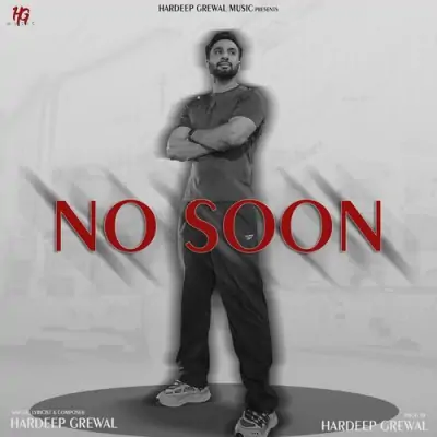 No Soon - Hardeep Grewal Song