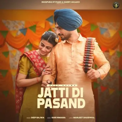 Jatti Di Pasand Deep Bajwa  song download DjJohal