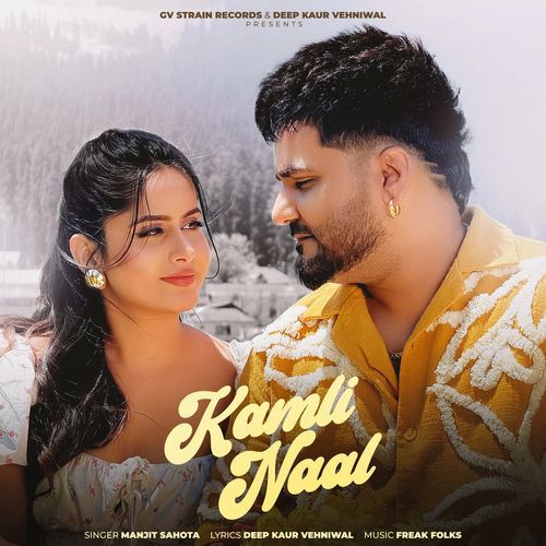 Kamli Naal - Manjit Sahota Song