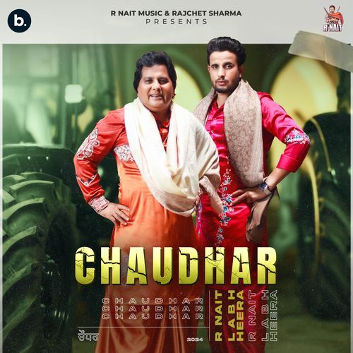 Chaudhar - R Nait, Labh Heera Song