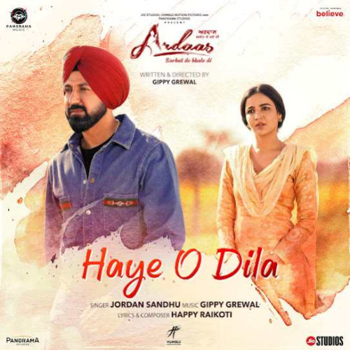 Haye O Dila (Ardaas) Jordan Sandhu song download DjJohal