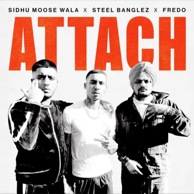 Attach - Sidhu Moose Wala Song