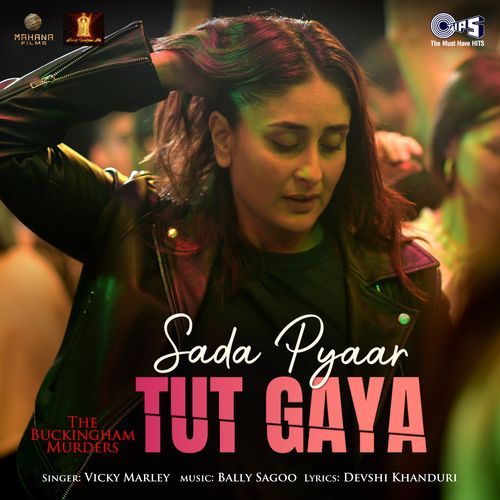 Sada Pyaar Tut Gaya (The Buckingham Murders) Vicky Marley song download DjJohal