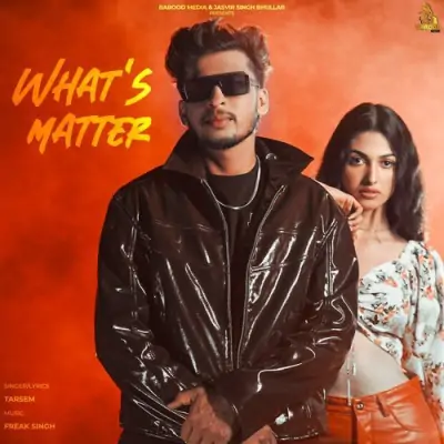 Whats Matter Tarsem  song download DjJohal