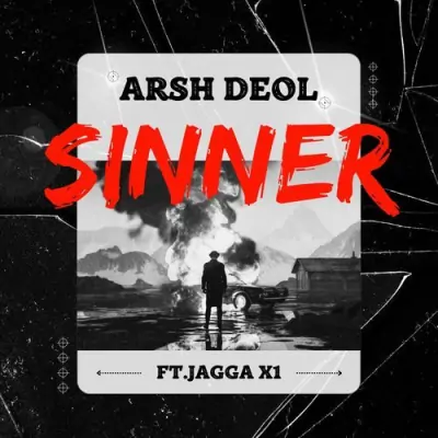 Sinner - Arsh Deol Song