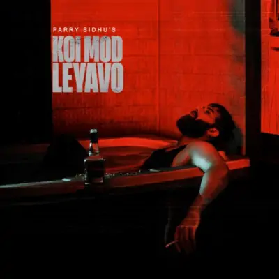 Koi Mod Leyavo Parry Sidhu  song download DjJohal