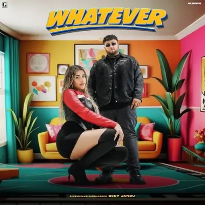 Whatever Deep Jandu  song download DjJohal