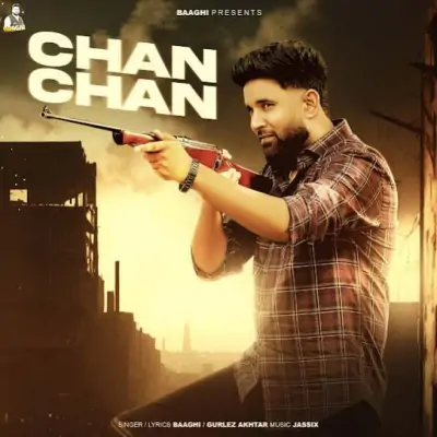 Chan Chan Baaghi, Gurlez Akhtar  song download DjJohal