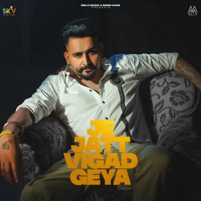 Je Jatt Vigad Geya Hunar Sidhu  song download DjJohal