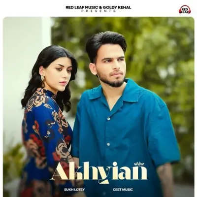 Akhiyan Sukh Lotey  song download DjJohal