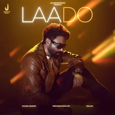 Laado Nishawn Bhullar  song download DjJohal