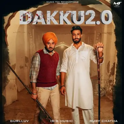 Dakku 2.O Gurlluv  song download DjJohal