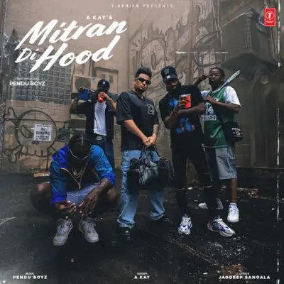 Mitran Di Hood A Kay  song download DjJohal