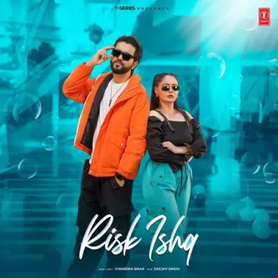 Risk Ishq Chandra Brar  song download DjJohal