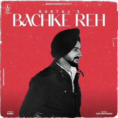 Bachke Reh Gurtaj  song download DjJohal