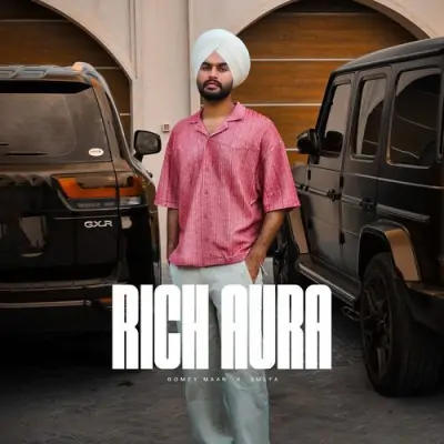 Rich Aura Romey Maan  song download DjJohal